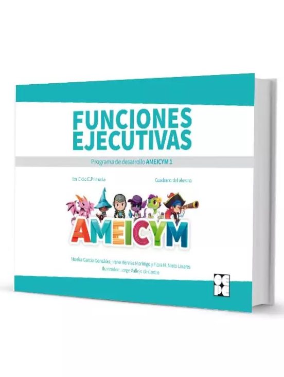 Funciones Ejecutivas. Programa AMEICYM 1. Cuaderno Del Alumno