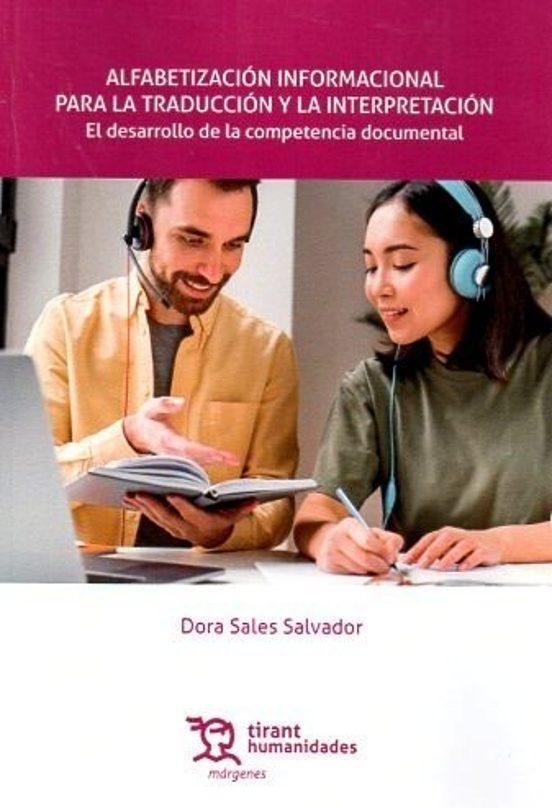 Alfabetización Informacional Para La Traducción Y La Interpretación. El Desarrollo De La Competencia Documental