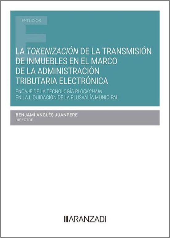 La Tokenización De La Transmisión De Inmuebles En El Marco De La Administración Tributaria Electrónica