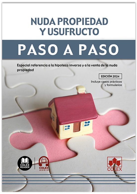 Nuda Propiedad Y Usufructo. Paso A Paso. Especial Referencia A La Hipo