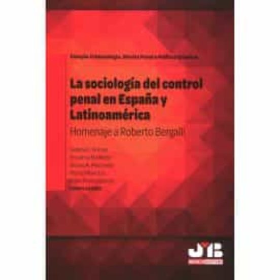 La Sociología Del Control Penal En España Y Latinoamérica