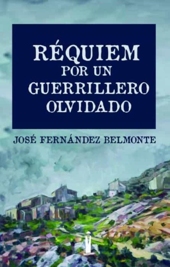 Réquiem Por Un Guerrillero Olvidado