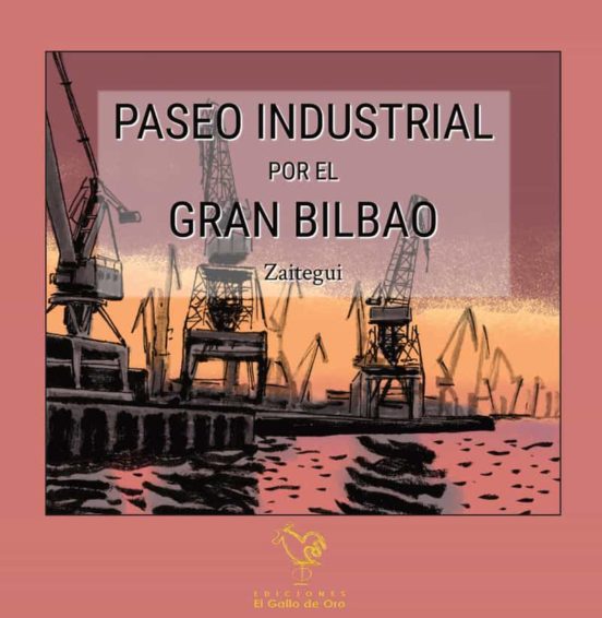 Paseo Industrial Por El Gran Bilbao