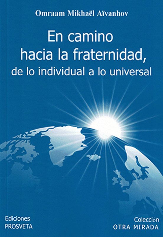 En Camino Hacia La Fraternidad De Lo Individual A Lo Universal