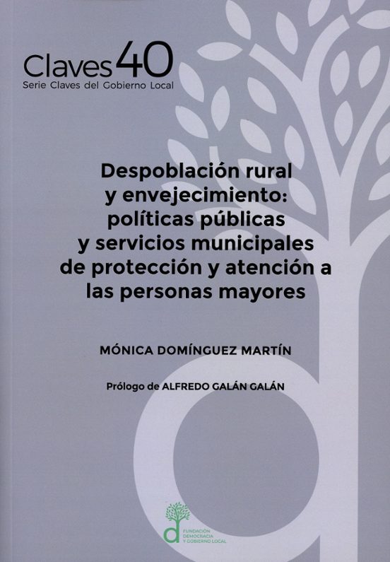 Despoblación Rural Y Envejecimiento: Políticas Públicas Y Servicios Mu