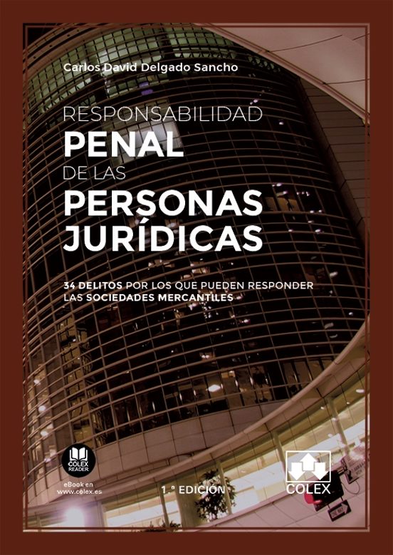 Responsabilidad Penal De Las Personas Juridicas: 34 Delitos Por Los Qu