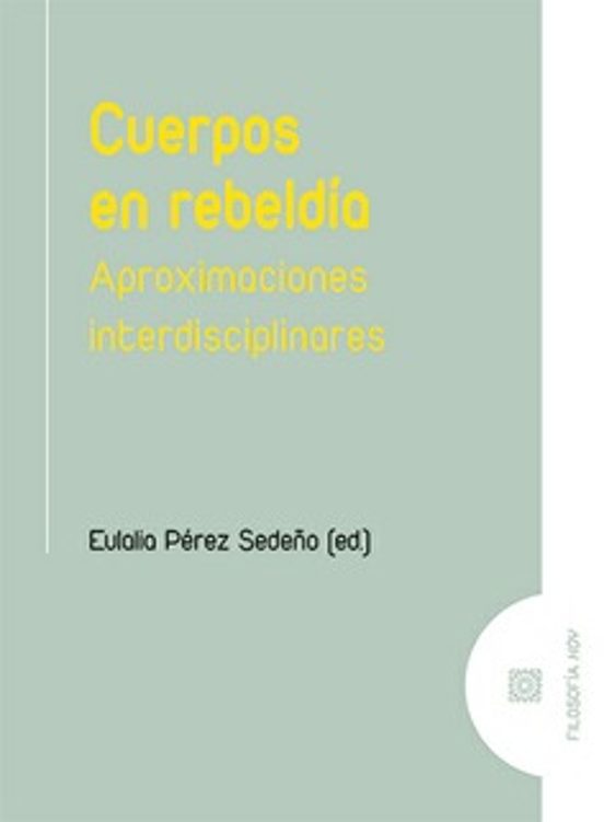 Cuerpos En Rebeldía.aproximaciones Interdisciplinares