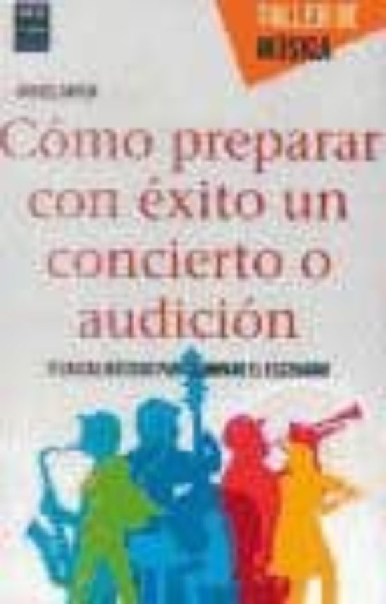 Como Preparar Con Exito Un Concierto O Audicion