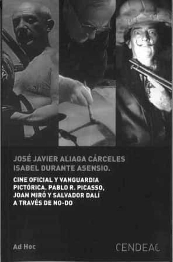 Cine Oficial Y Vanguardia Pictórica. Pablo R. Picasso Joan Miró Y Salv