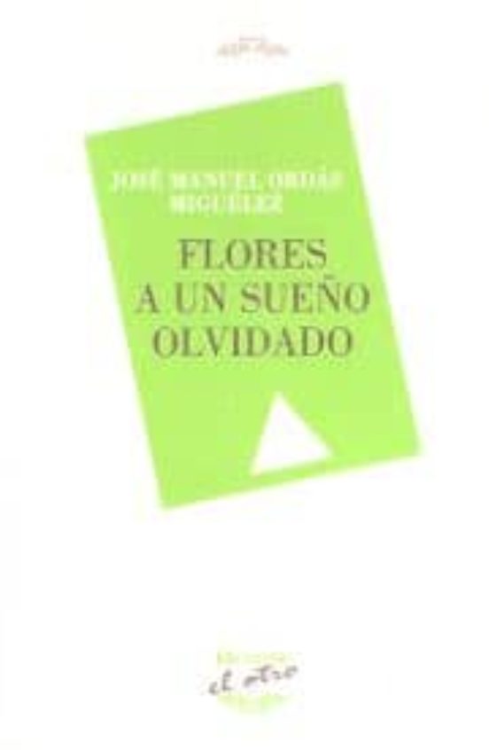 Flores A Un Sueño Olvidado