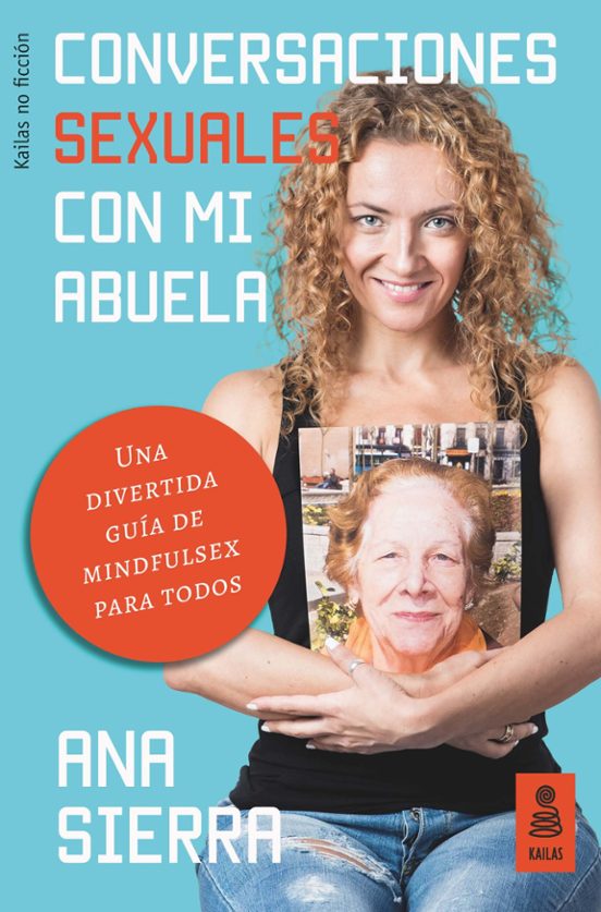 Conversaciones Sexuales Con Mi Abuela: Una Divertida Guia De Mindfulse