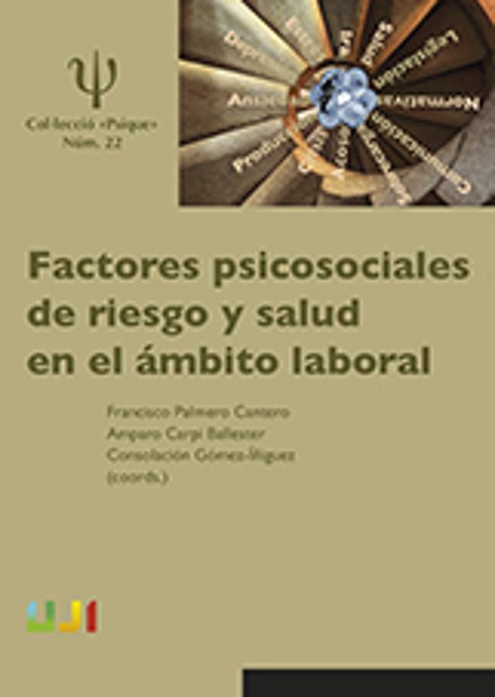 Factores Psicosociales De Riesgo Y Salud En El Ámbito Laboral