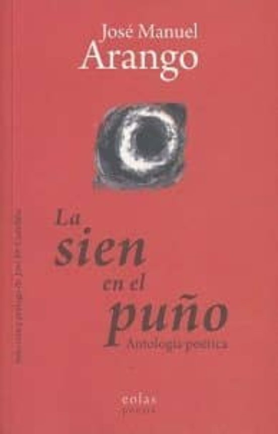La Sien En El Puño: Antologia Poetica