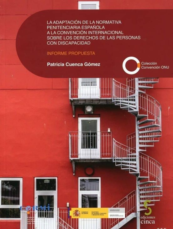 La Adaptación De La Normativa Penitenciaria Española A La Convención Internacional Sobre Los Derechos De Las Personas Con Discapacidad