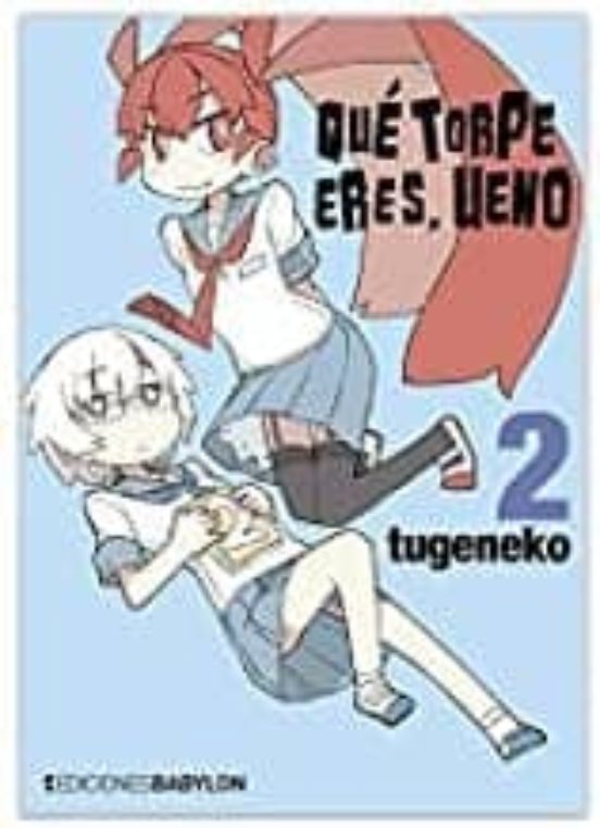 Que Torpe Eres Ueno 2