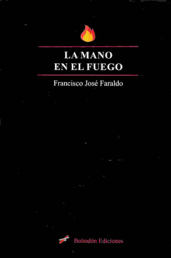 La Mano En El Fuego