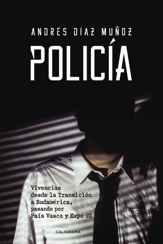 Policia: Vivencias Desde La Transicion A Sudamerica Pasando P