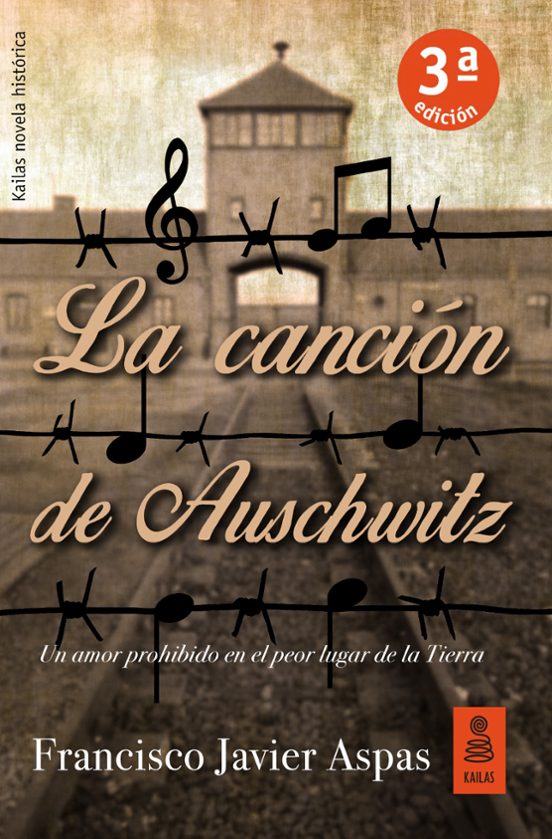 La Cancion De Auschwitz Un Amor Prohibido En El Peor Lugar De La Tierr