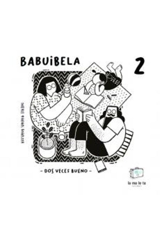 Babuibela 2 - Dos Veces Bueno