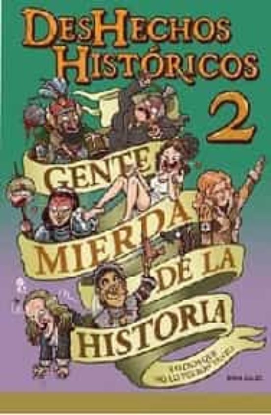Deshechos Historicos 2 Gente Mierda De La Historia