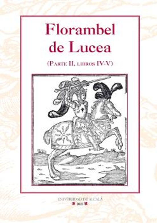 Florambel de Lucea. Segunda parte. Libros IV-V