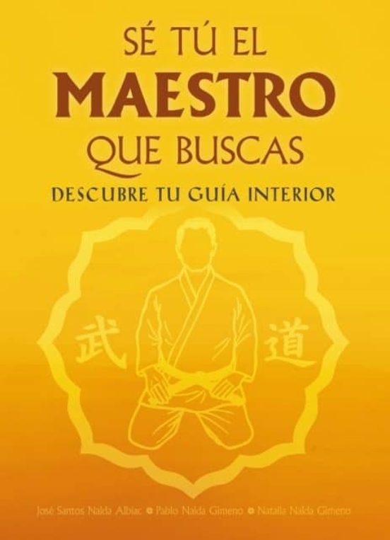 Se Tu El Maestro Que Buscas: Descubre Tu Guia Interior