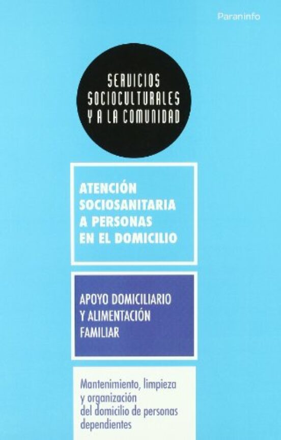 Mantenimiento Limpieza y Organizacion del Domicilio de Personas Depend