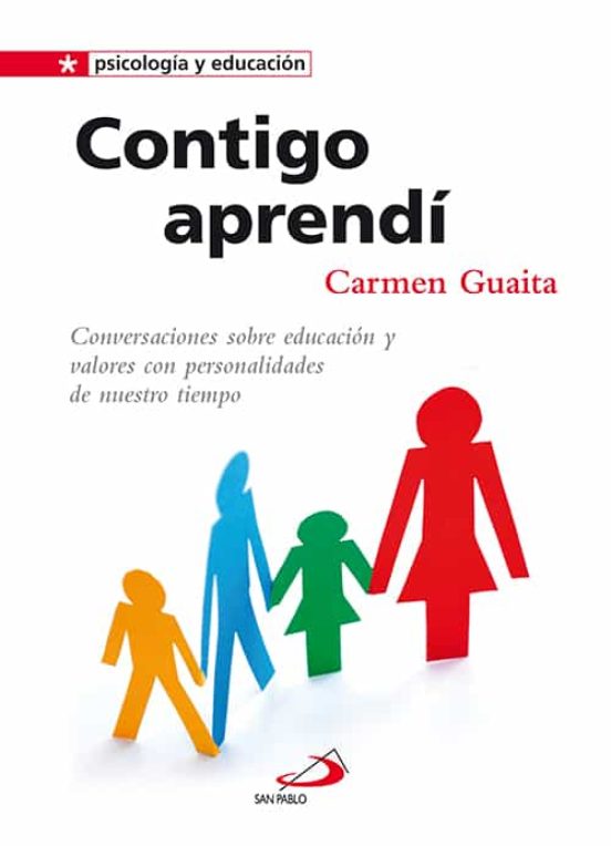 Contigo Aprendi: Conversaciones Sobre Educacion Y Valores Con Per Sona