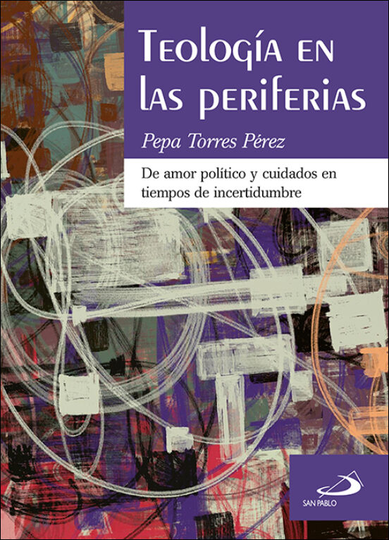Teología En Las Periferias. De Amor Político Y Cuidados En Tiempo S De