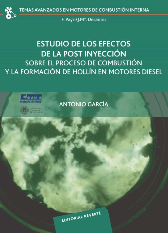 Estudio De Los Efectos De La Post Inyección Sobre El Proceso De Combustión Y La Formación De Hollín En Motores Diésel