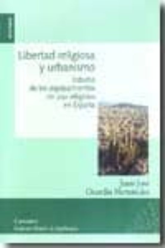 Libertad Religiosa Y Urbanismo: Estudios De Los Equipamientos De Uso R