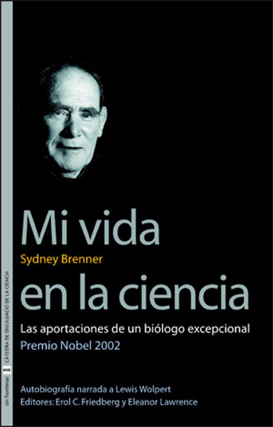 Mi Vida En La Ciencia: Las Aportaciones De Un Biologo Excepcional Prem