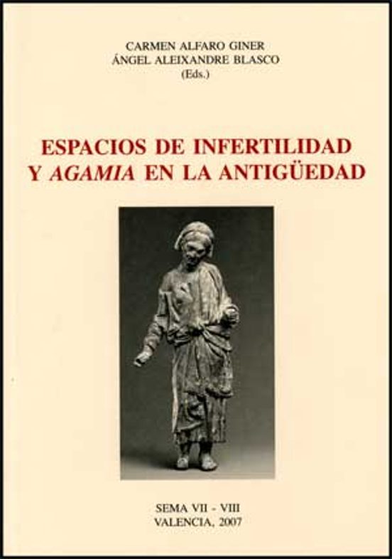 Espacios De Infertilidad Y Agamia En La Antigüedad
