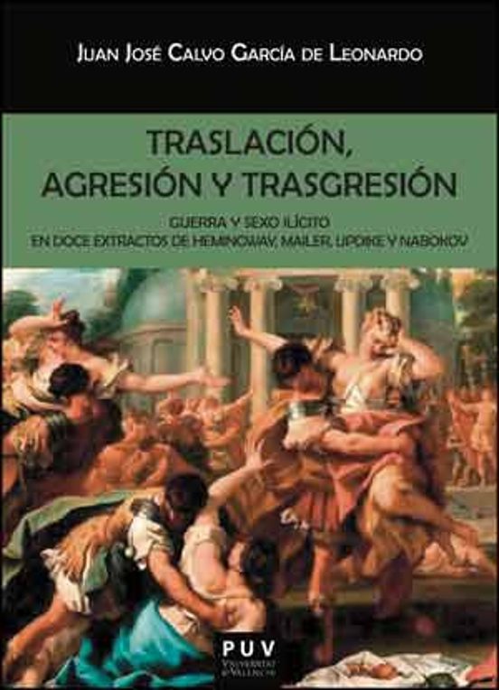 Traslacion Agresion Y Trasgresion: Guerra Y Sexo Ilicito En Doce Extra
