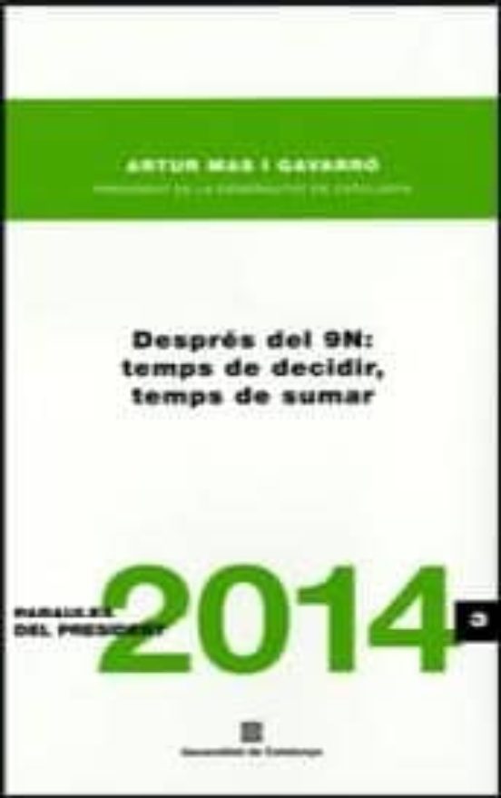 Despres Del 9n: Temps De Decidir Temps De Sumar