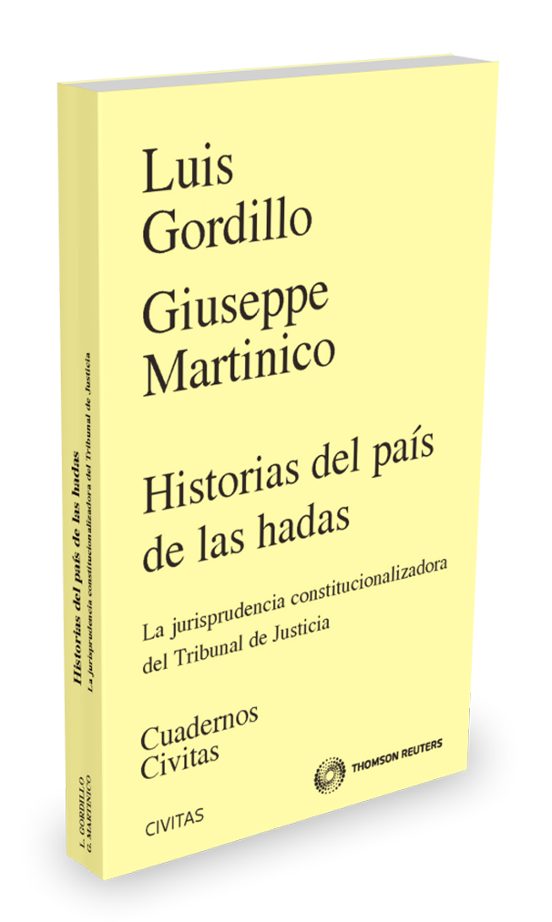 Historias Del Pais De Las Hadas: La Jurisprudencia Constitucionalizado
