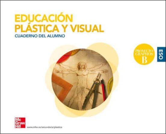 Educacion Plastica y Visual ESO Graphos B Cuaderno del Alumno