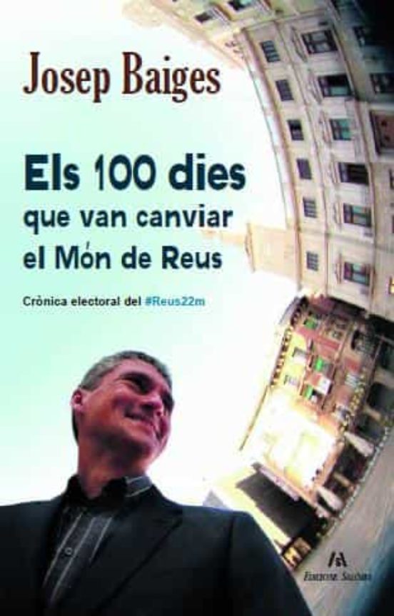 Els 100 Dies Que Van Canviar El Món De Reus