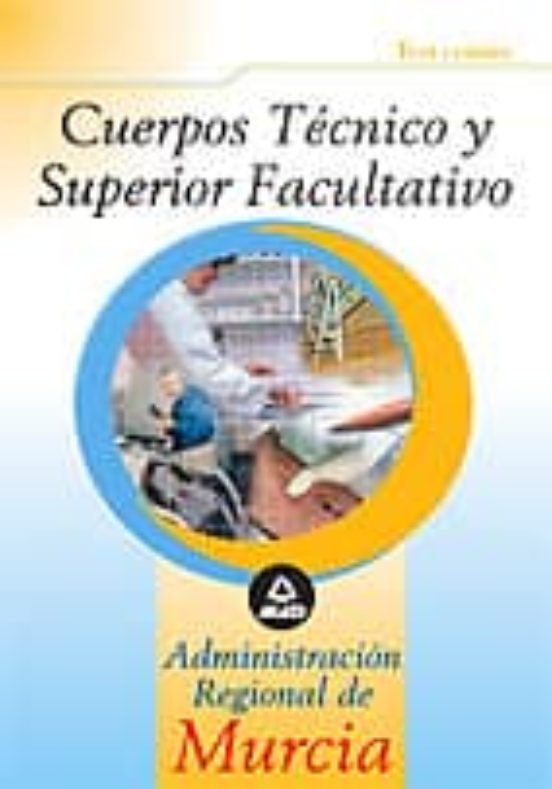 Cuerpo Tecnico Superior Facultativo De La Administracion Regional De M