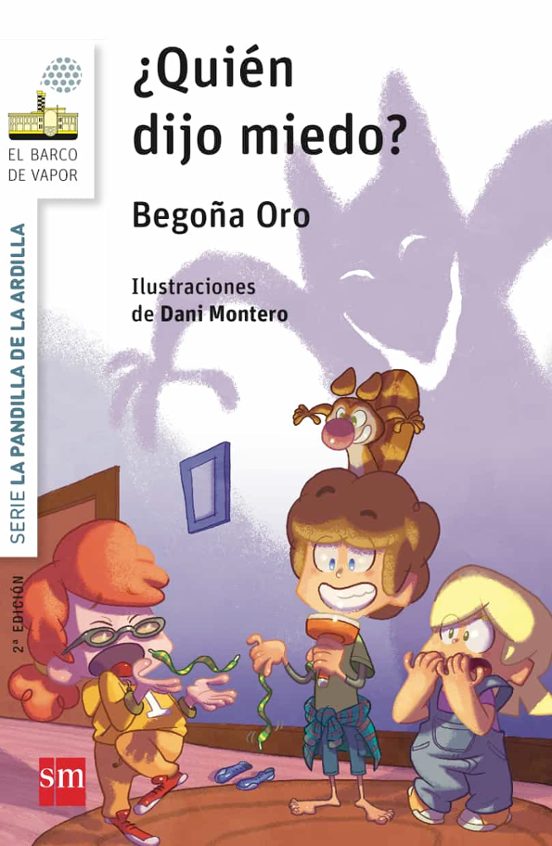 La Pandilla De La Ardilla 2. ¿Quién Dijo Miedo?