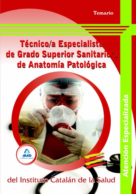 Técnico/a Especialista De Grado Superior Sanitario/a De Anatomía Patológica Del Instituto Catalán De La Salud. Temario