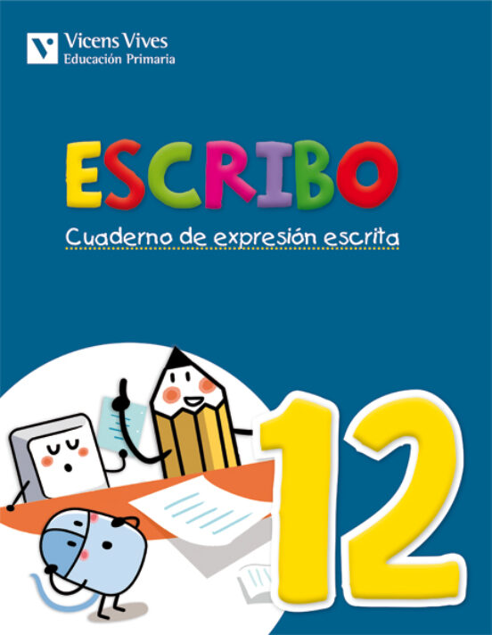 Escribo. Cuaderno De Expresión Escrita. N12 6º Primaria
