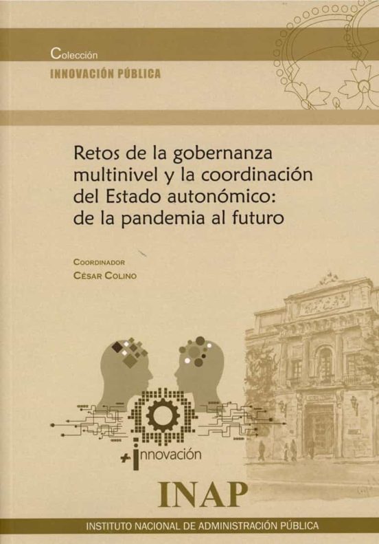 Retos De La Gobernanza Multinivel Y La Coordinación Del Estado:de La P