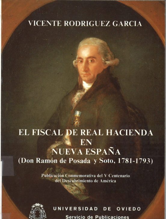 Fiscal De Real Hacienda En Nueva España Ramon Posada Soto