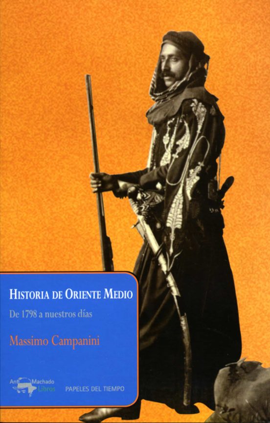 Historia De Oriente Medio: De 1798 A Nuestros Dias