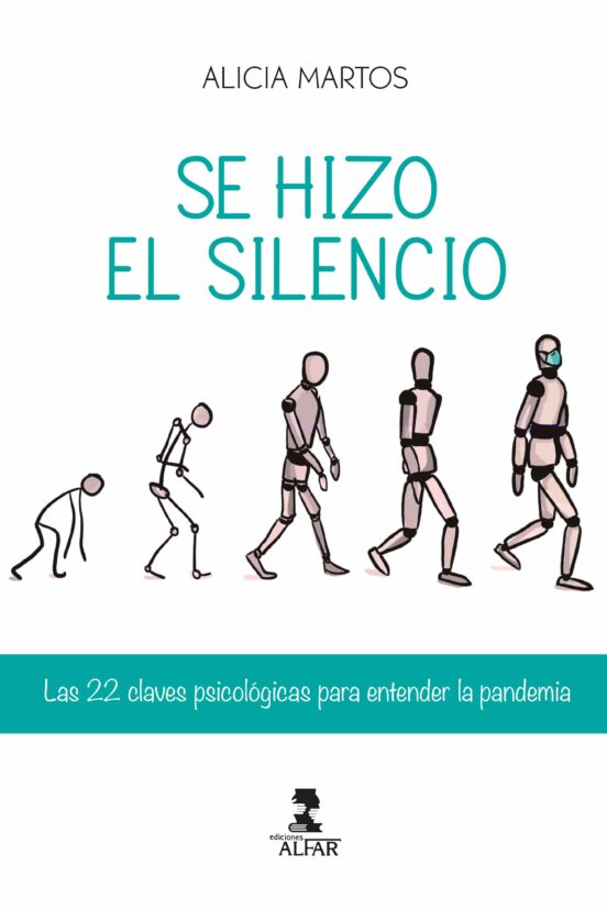 Se Hizo El Silencio. Las 22 Claves Psicológicas Para Entender La Pande