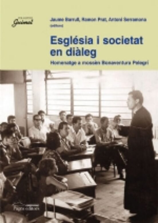 Esglesia I Societat En Dialeg Homenatge A Mossen Bonaventura Pele Gri