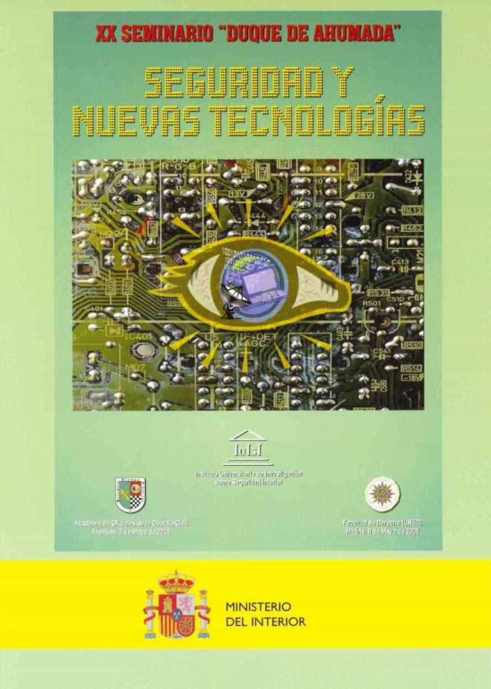 Xx Seminario Duque De Ahumada: Seguridad Y Nuevas Tecnologias