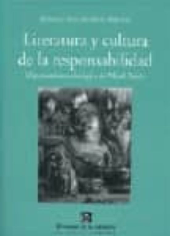 Literatura Y Cultura De La Responsabilidad: El Pensamiento Dialog Ico