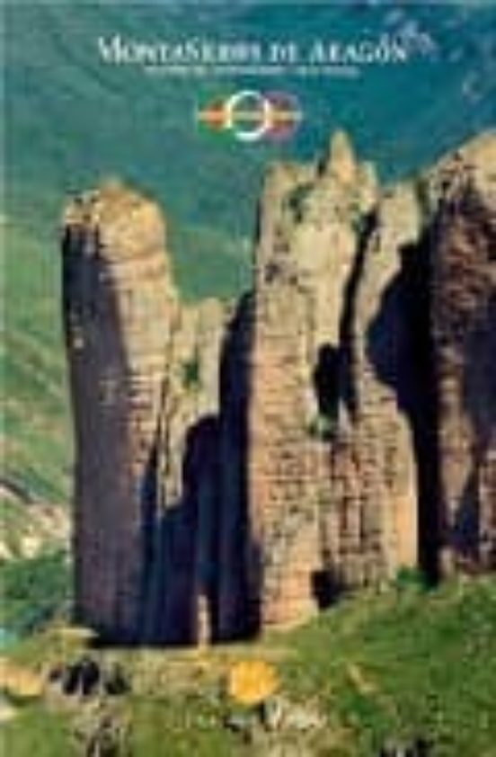 Montañeros De Aragon: 75 Años De Montañismo